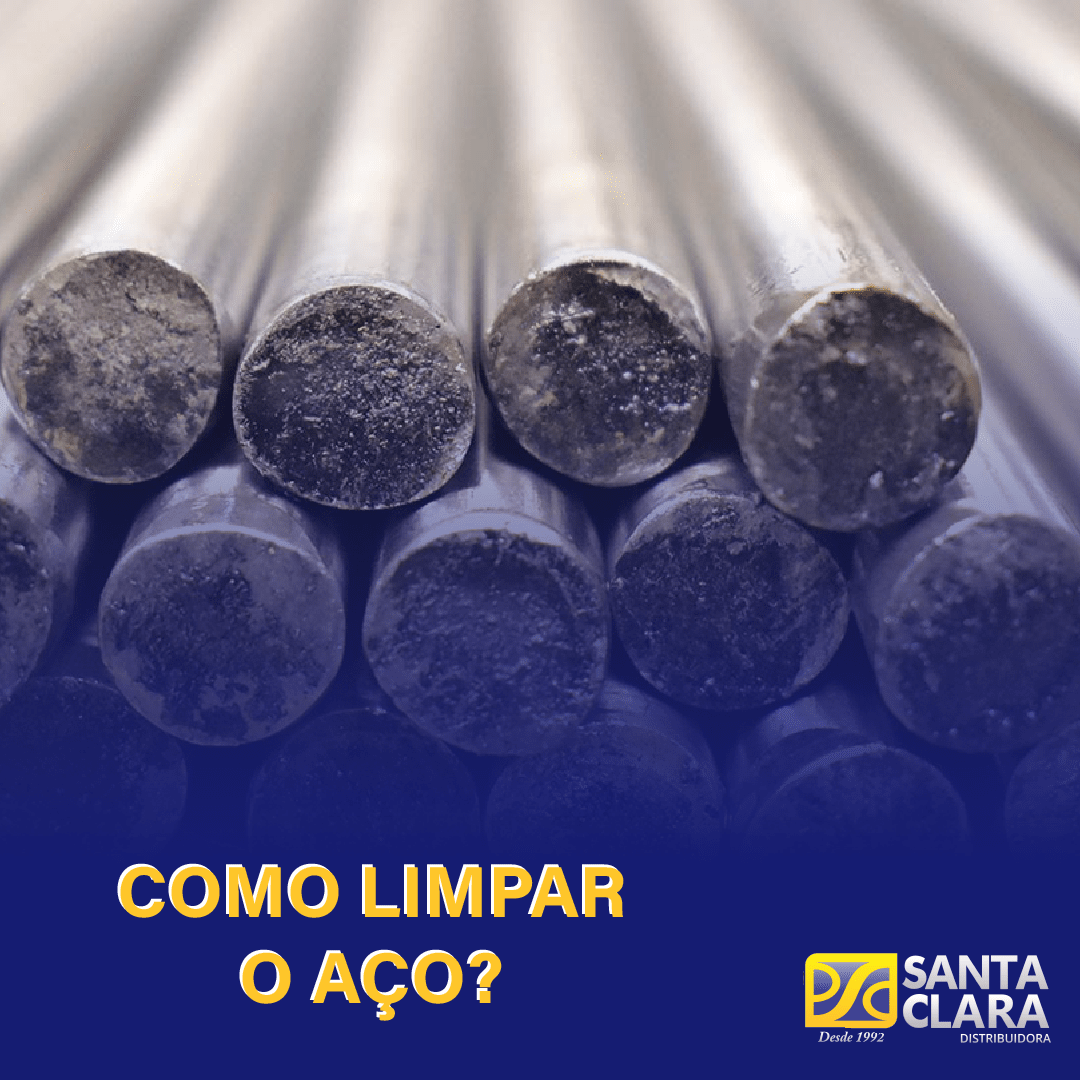 COMO LIMPAR O AÇO?